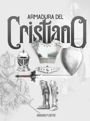 cover image of Armadura Del Cristiano--Preparación Y Empeñamiento En El Combate Espiritual